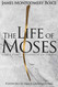 Life of Moses: God's First Deliverer of Israel