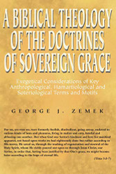 Biblical Theology of the Doctrines of Sovereign Grace