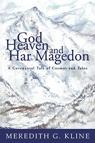 God Heaven and Har Magedon