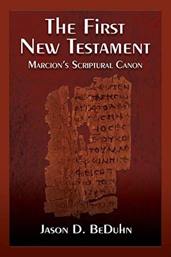 First New Testament: Marcion's Scriptural Canon