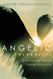 Angelic Encounters: Engaging Help From Heaven