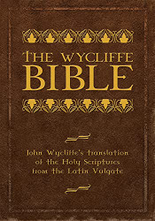 Wycliffe Bible: John Wycliffe's Translation of the Holy Scriptures