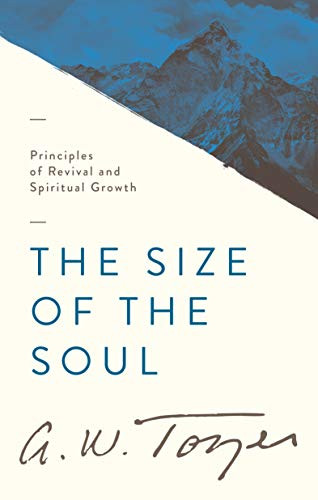 Size of the Soul: Principles of Revival and Spiritual Growth