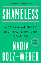 Shameless: A Case for Not Feeling Bad About Feeling Good