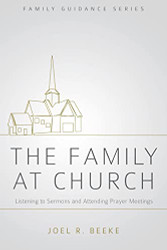 Family at Church: Listening to Sermons and Attending Prayer