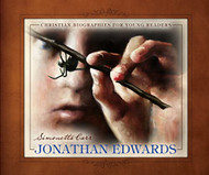 Jonathan Edwards - Christian Biographies for Young Readers