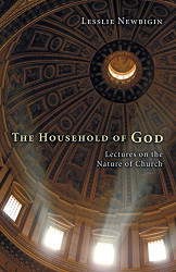 Household of God: Lectures on the Nature of Church
