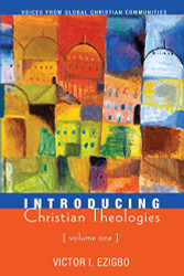 Introducing Christian Theologies volume 1