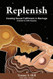 Replenish: Creating Sexual Fulfillment in Marriage