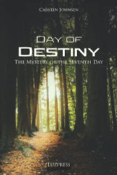 Day of Destiny: The Mystery of the Seventh Day