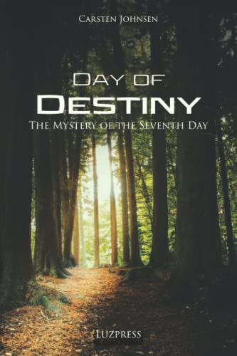 Day of Destiny: The Mystery of the Seventh Day