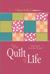 Quilt of Life: A Patchwork of Inspirational Thoughts