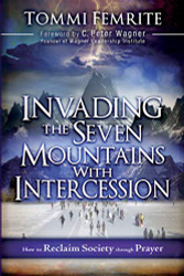 Invading the Seven Mountains With Intercession