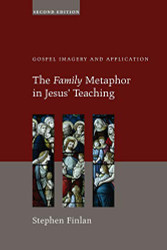 Family Metaphor in Jesus' Teaching