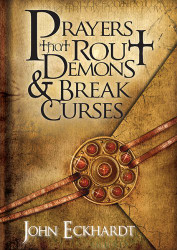 Prayers that Rout Demons & Break Curses
