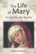 Life of Mary As Seen by the Mystics