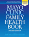 Mayo Clinic Family Health Book