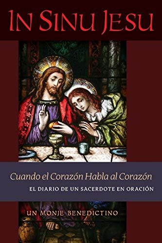 In Sinu Jesu: Cuando el Corazon Habla al Corazon - El Diario de un