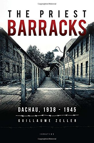 Priest Barracks: Dachau 1938-1945
