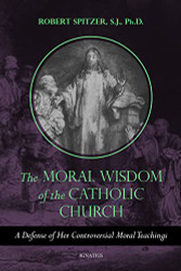 Moral Wisdom of the Catholic Church Volume 3