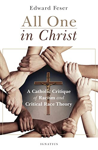 All One in Christ: A Catholic Critique of Racism and Critical Race