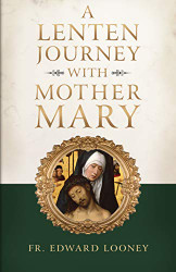 Lenten Journey with Mother Mary