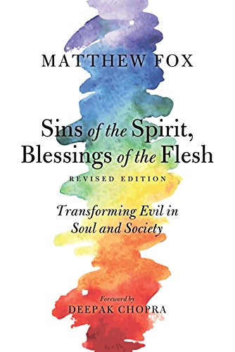 Sins of the Spirit Blessings of the Flesh