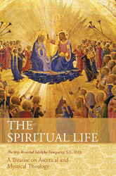 Spiritual Life: A Treatise on Ascetical and Mystical Theology