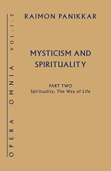 Mysticism and Spirituality: Spirituality The Way of Life