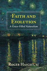 Faith and Evolution: A Grace-Filled Naturalism