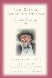 Rabbi Zalman Schachter-Shalomi: Essential Teachings