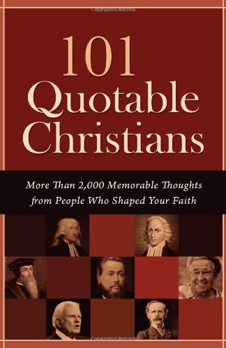101 Quotable Christians