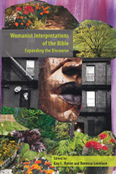 Womanist Interpretations of the Bible: Expanding the Discourse - Semeia