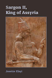Sargon II King of Assyria (Archaeology and Biblical Studies)
