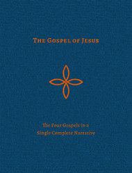 Gospel of Jesus: The Four Gospels in a Single Complete Narrative