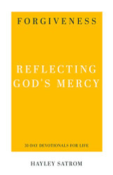 Forgiveness: Reflecting God's Mercy