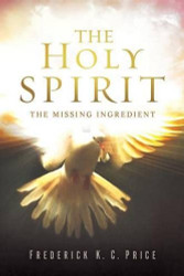 Holy Spirit: The Missing Ingredient