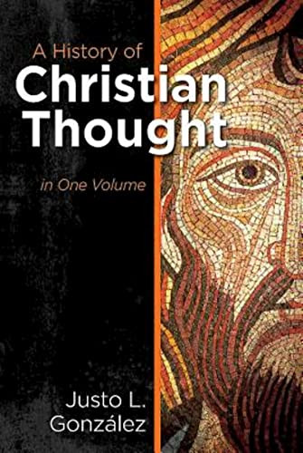 History of Christian Thought: In One Volume