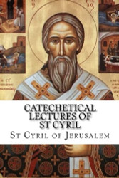 Catechetical Lectures of St Cyril