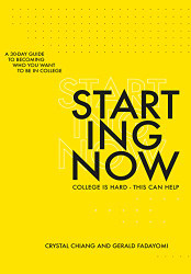 Starting Now: A 30-Day Guide to Becoming Who You Want to Be
