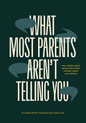 What Most Parent's Aren't Telling You