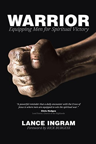 Warrior: Equipping Men for Spiritual Victory