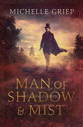 Man of Shadow and Mist (Of Monsters and Men 2)
