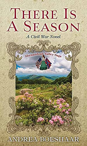 There Is a Season: A Civil War Novel (Shenandoah Valley Saga 3)