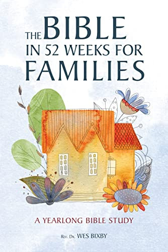 Bible in 52 Weeks for Families: A Yearlong Bible Study