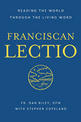 Franciscan Lectio: Reading the World Through the Living Word