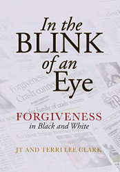 In the Blink of an Eye: Forgiveness in Black and White