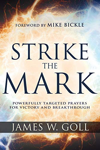 Strike the Mark: Powerfully Targeted Prayers for Victory