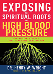 Exposing the Spiritual Roots of High Blood Pressure