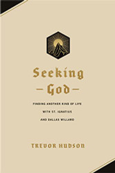 Seeking God: Finding Another Kind of Life with St. Ignatius and Dallas